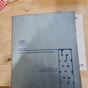 1985 Cadillac FWD DeVille and Fleetwood Repair Service Information Final Edition