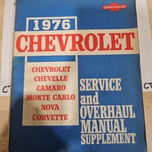 1976 Chevrolet SERVICE AND OVERHAUL MANUAL SUPPLEMENT Chevelle Camaro Corvette