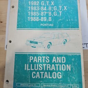 1982 thru 1989 Pontiac B G T X Parts & Illustration Catalog Manual