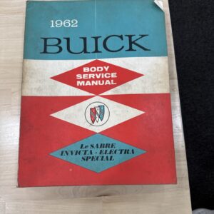 1962 Buick Body Shop Manual Le Sabre Invicta Electra Special Skylark Service