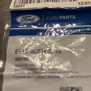 Genuine Ford OEM Insulator E9TZ-5C036-A NOS
