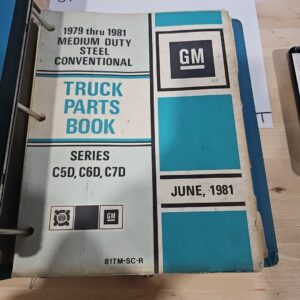 1979 Thru 1981 Steel Conventional Series C5D C6D C7D Parts Book